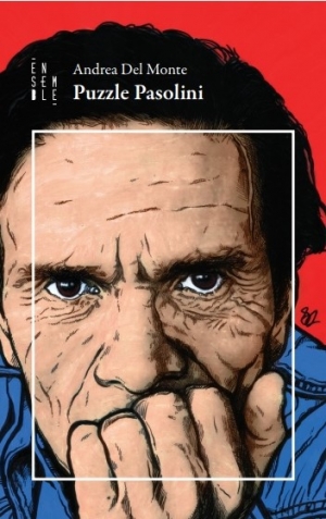 IN TUTTE LE LIBRERIE “PUZZLE PASOLINI” DI ANDREA DEL MONTE